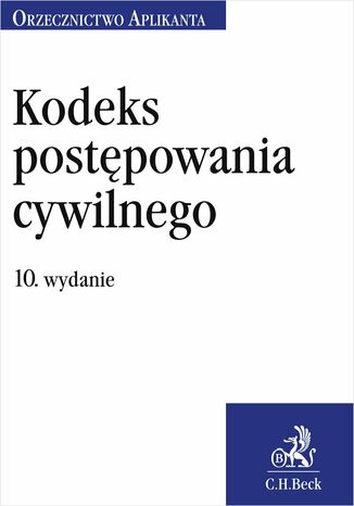 Kodeks postępowania cywilnego. Orzecznictwo Aplikanta Joanna Ablewicz - okladka książki