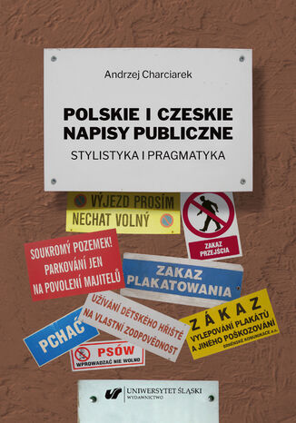 Polskie i czeskie napisy publiczne. Stylistyka i pragmatyka Andrzej Charciarek - okladka książki