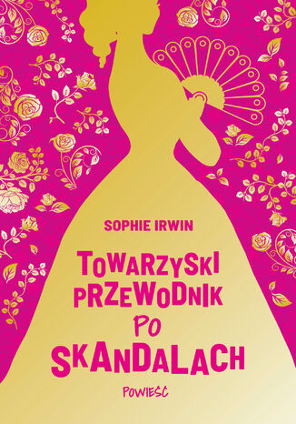 Towarzyski przewodnik po skandalach Sophie Irwin - okladka książki