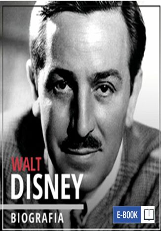 Walt Disney. Wizjoner z Hollywood (1901-1966) dr Piotr Napierała - okladka książki