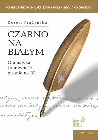 Czarno na białym. Gramatyka i sprawność pisania na B2 Dorota Prążyńska - okladka książki