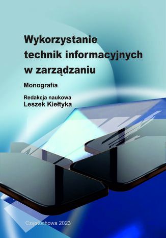Wykorzystanie technik informacyjnych w zarządzaniu Leszek Kiełtyka (red.) - okladka książki