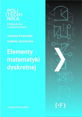 Elementy matematyki dyskretnej Jolanta Pozorska, Izabela Zamorska - okladka książki