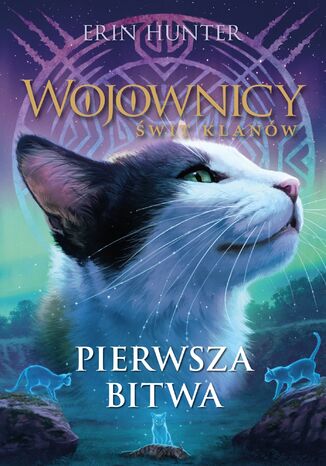 Wojownicy. Pierwsza bitwa, Wojownicy Erin Hunter - okladka książki