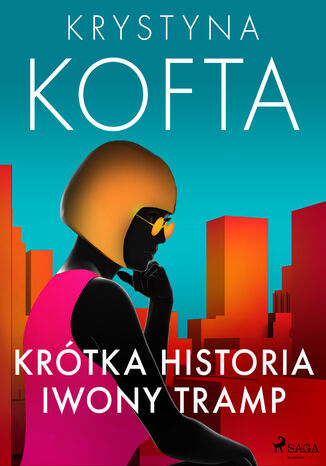 Krótka historia Iwony Tramp Krystyna Kofta - okladka książki