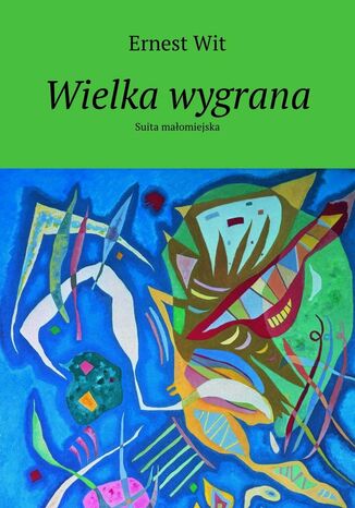 Wielka wygrana Ernest Wit - okladka książki