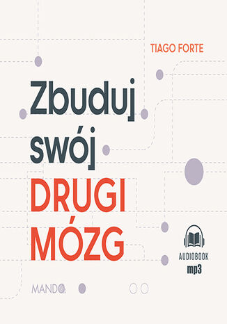 Zbuduj swój Drugi Mózg Tiago Forte - okladka książki