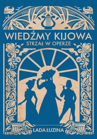 Wiedźmy Kijowa (#2). Wiedźmy Kijowa. Strzał w operze Łada Łuzina - okladka książki