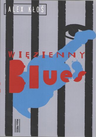 Więzienny blues Alex Kłoś - okladka książki