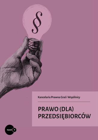 Prawo (dla) przedsiębiorców Kancelaria Graś i Wspólnicy - okladka książki