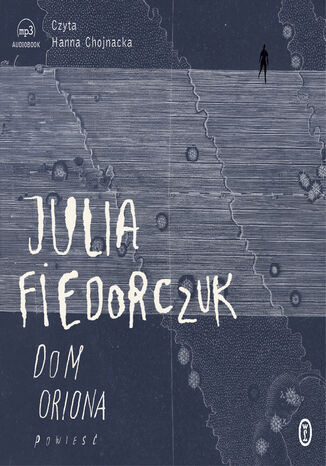 Dom Oriona Julia Fiedorczuk - audiobook MP3