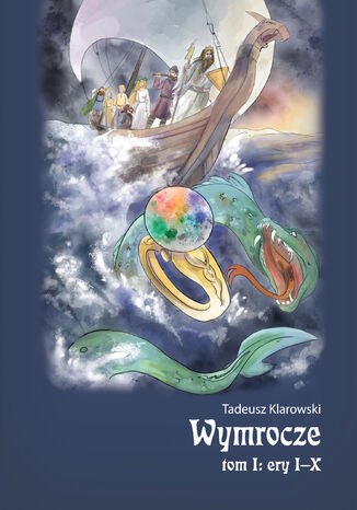 Wymrocze. Tom I: Ery I-X Tadeusz Klarowski - okladka książki