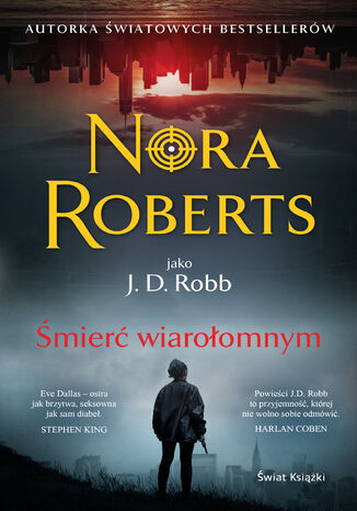 Śmierć wiarołomnym. Oblicza śmierci. Tom 52 Nora Roberts - okladka książki