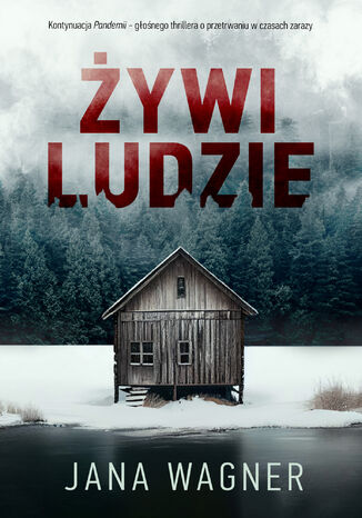 Żywi ludzie. Pandemia. Tom 2 Jana Wagner - okladka książki