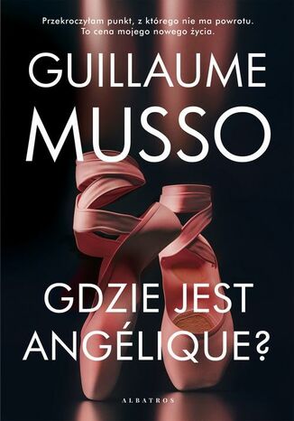 GDZIE JEST ANGÉLIQUE? Guillaume Musso - okladka książki