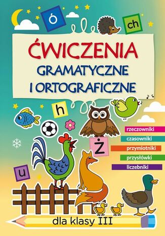 Ćwiczenia gramatyczne i ortograficzne dla klasy III Beata Guzowska - okladka książki