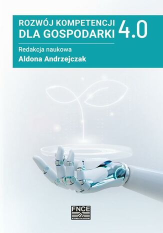 Rozwój kompetencji dla gospodarki 4.0 Aldona Andrzejczak - okladka książki