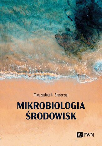 Mikrobiologia środowisk Mieczysław K. Błaszczyk - okladka książki