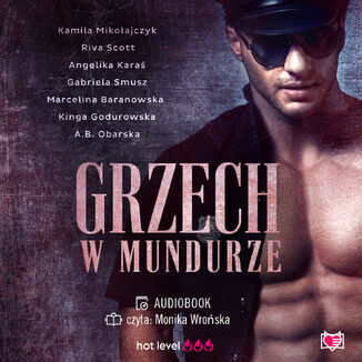 Grzech w mundurze Kamila Mikołajczyk, Riva Scott, Kinga Godurowska, A.B. Obarska, Angelika Karaś, Gabriela Smusz, Marcelina Baranowska - audiobook MP3