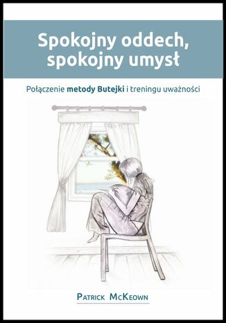 Spokojny oddech, spokojny umysł Patrick McKeown - okladka książki