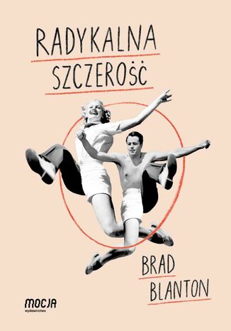 Radykalna szczerość Dr Brad Blanton - okladka książki