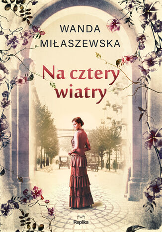 Na cztery wiatry Wanda Miłaszewska - okladka książki