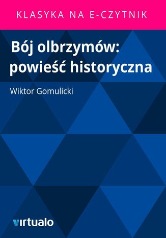 Bój olbrzymów: powieść historyczna Wiktor Gomulicki - okladka książki