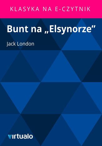 Bunt na "Elsynorze" Jack London - okladka książki