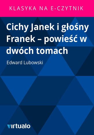 Cichy Janek i głośny Franek - powieść w dwóch tomach Edward Lubowski - okladka książki