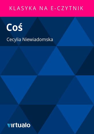 Coś Cecylia Niewiadomska - okladka książki