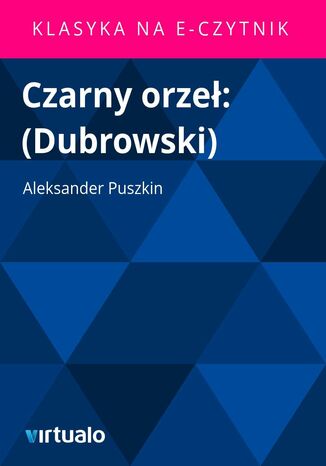 Czarny orzeł: (Dubrowski) Aleksander Puszkin - okladka książki