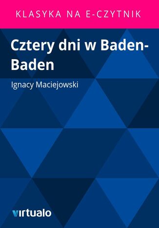 Cztery dni w Baden-Baden Ignacy Maciejowski - okladka książki