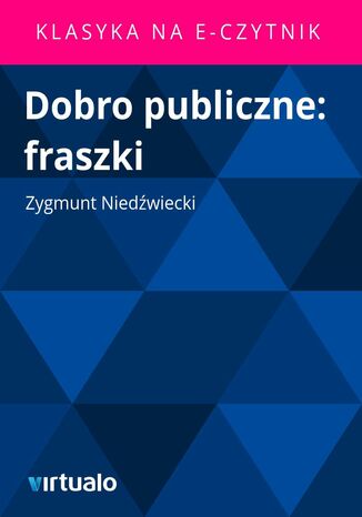 Dobro publiczne: fraszki Zygmunt Niedźwiecki - okladka książki