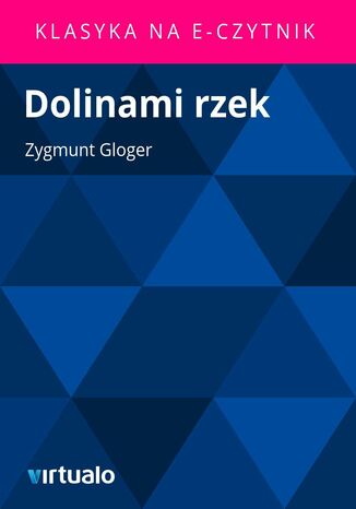 Dolinami rzek Zygmunt Gloger - okladka książki