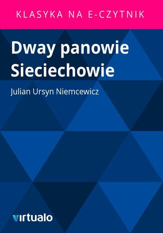 Dway panowie Sieciechowie Julian Ursyn Niemcewicz - okladka książki