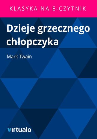 Dzieje grzecznego chłopczyka Mark Twain - okladka książki