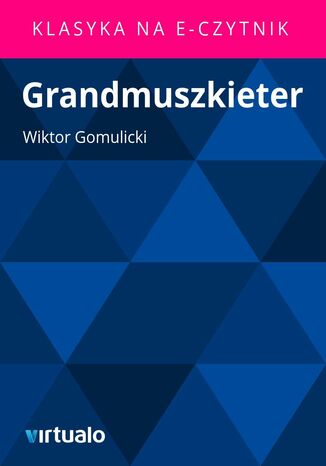 Grandmuszkieter Wiktor Gomulicki - okladka książki