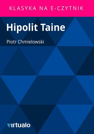 Hipolit Taine Piotr Chmielowski - okladka książki