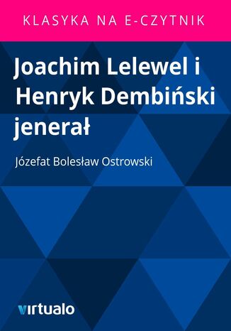 Joachim Lelewel i Henryk Dembiński jenerał Józefat Bolesław Ostrowski - okladka książki