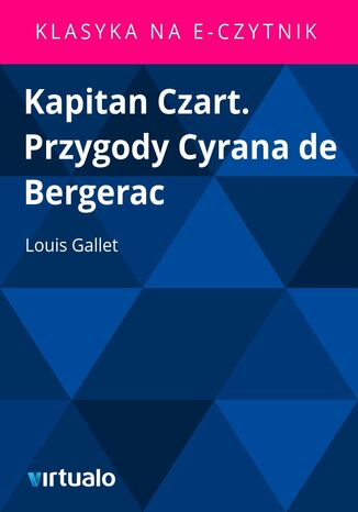 Kapitan Czart. Przygody Cyrana de Bergerac Louis Gallet - okladka książki