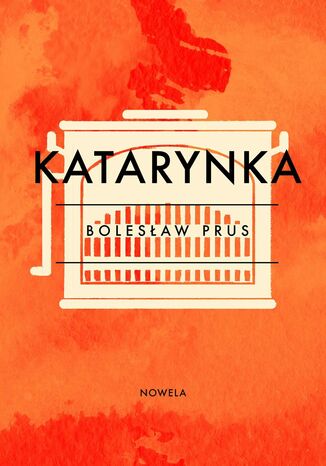 Katarynka Bolesław Prus - okladka książki