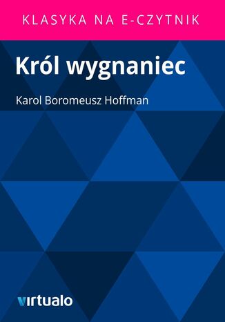 Król wygnaniec Karol Boromeusz Hoffman - okladka książki