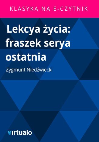 Lekcya życia: fraszek serya ostatnia Zygmunt Niedźwiecki - okladka książki