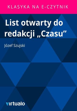 List otwarty do redakcji "Czasu" Józef Szujski - okladka książki