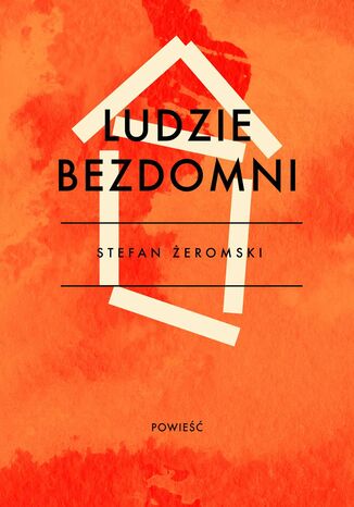 Ludzie bezdomni Stefan Żeromski - okladka książki