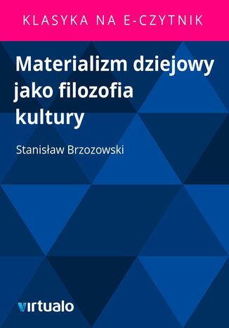 Materializm dziejowy jako filozofia kultury Stanisław Brzozowski - okladka książki