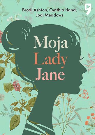 Moja Lady Jane Cynthia Hand, Brodi Ashton, Jodi Meadows - okladka książki