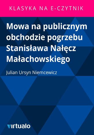 Mowa na publicznym obchodzie pogrzebu Stanisława Nałęcz Małachowskiego Julian Ursyn Niemcewicz - okladka książki