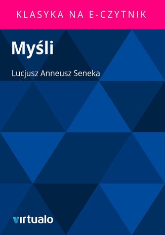 Myśli Lucjusz Anneusz Seneka - okladka książki