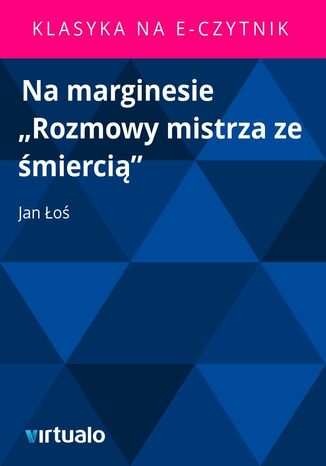 Na marginesie "Rozmowy mistrza ze śmiercią" Jan Łoś - okladka książki